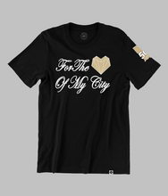 Load image into Gallery viewer, &quot;FOR THE ❤️ OF MY CITY&quot; TEE
