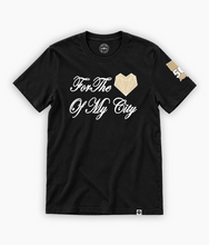 Load image into Gallery viewer, "FOR THE ❤️ OF MY CITY" TEE
