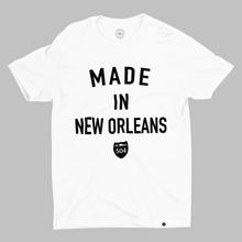 Load image into Gallery viewer, &quot;MADE IN NEW ORLEANS&quot; TEE
